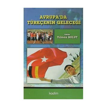 Avrupa’da Tükçenin Geleceği - Yılmaz Bulut