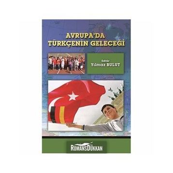 Avrupa’da Tükçenin Geleceği - Yılmaz Bulut