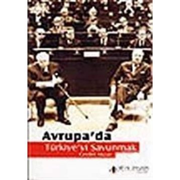 AVRUPA´DA TÜRKİYE´Yİ SAVUNMAK - CEVDET AKÇALI