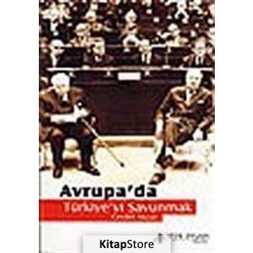 AVRUPA´DA TÜRKİYE´Yİ SAVUNMAK - CEVDET AKÇALI