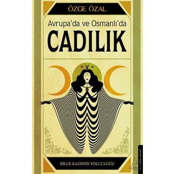 Avrupa’da ve Osmanlı’da Cadılık - Özge Özal