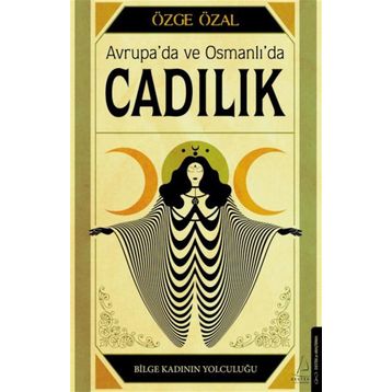 Avrupa’da ve Osmanlı’da Cadılık - Özge Özal