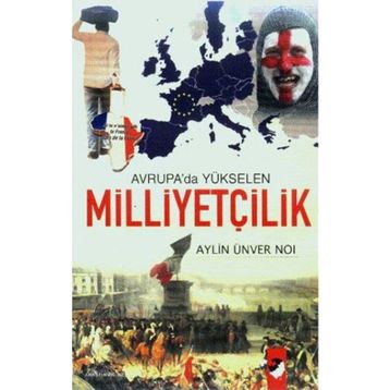 AVRUPA´DA YÜKSELEN MİLLİYETÇİLİK - AYLIN ÜNVER NOI