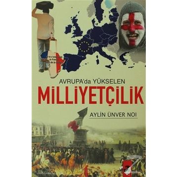 AVRUPA´DA YÜKSELEN MİLLİYETÇİLİK - AYLIN ÜNVER NOI