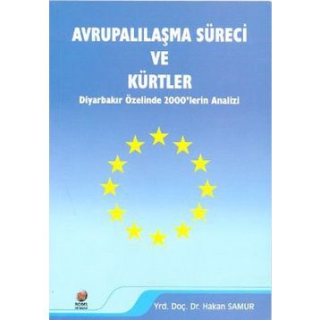 AVRUPALILAŞMA SÜRECİ VE KÜRTLER - HAKAN SAMUR