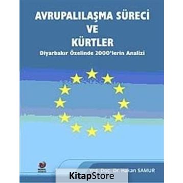 AVRUPALILAŞMA SÜRECİ VE KÜRTLER - HAKAN SAMUR