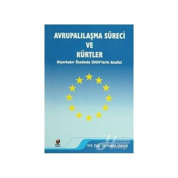 AVRUPALILAŞMA SÜRECİ VE KÜRTLER - HAKAN SAMUR