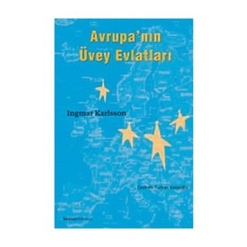 AVRUPA'NIN ÜVEY EVLATLARI - INGMAR KARLSSON