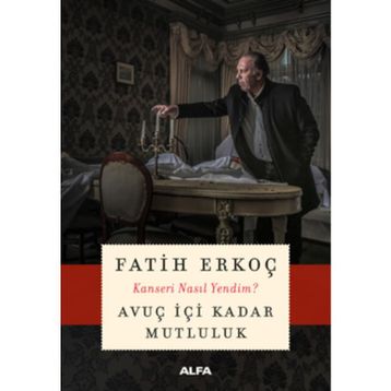 Avuç İçi Kadar Mutluluk - Fatih Erkoç