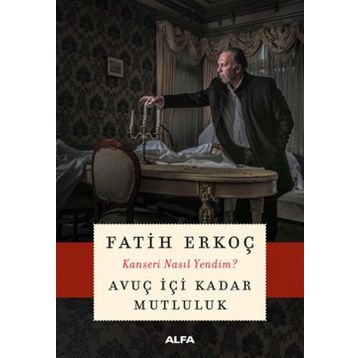 Avuç İçi Kadar Mutluluk - Fatih Erkoç