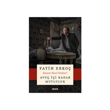 Avuç İçi Kadar Mutluluk - Fatih Erkoç