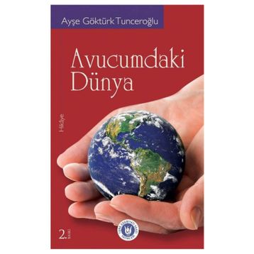 AVUCUMDAKI DÜNYA - AYŞE GÖKTÜRK TUNCEROĞLU