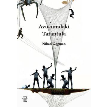 Avucumdaki Tarantula - Nihan Göğman