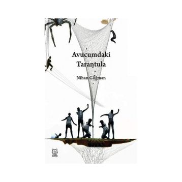 Avucumdaki Tarantula - Nihan Göğman