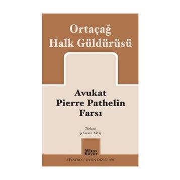 Avukat Pierre Pathelin Farsı Ortaçağ Halk Güldürüsü - Kolektif