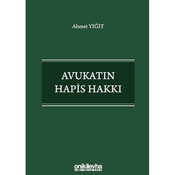 Avukatın Hapis Hakkı - Ahmet Yiğit
