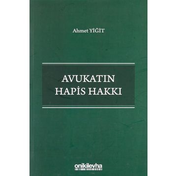 Avukatın Hapis Hakkı - Ahmet Yiğit