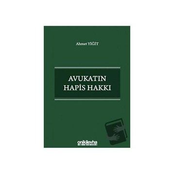 Avukatın Hapis Hakkı - Ahmet Yiğit