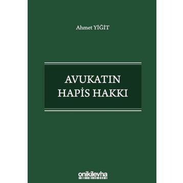 Avukatın Hapis Hakkı - Ahmet Yiğit