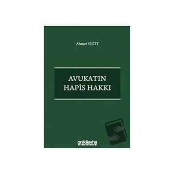 Avukatın Hapis Hakkı - Ahmet Yiğit