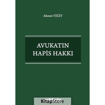 Avukatın Hapis Hakkı - Ahmet Yiğit