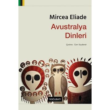 Avustralya Dinleri - Mircea Eliade