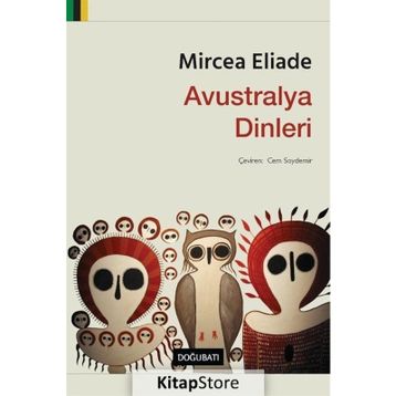 Avustralya Dinleri - Mircea Eliade