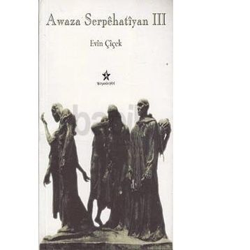 Awaza Serpehatiyan 3 - Evin Çiçek