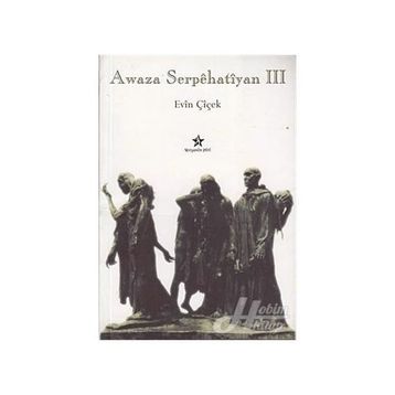 Awaza Serpehatiyan 3 - Evin Çiçek