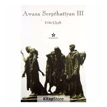 Awaza Serpehatiyan 3 - Evin Çiçek