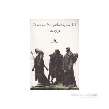 Awaza Serpehatiyan 3 - Evin Çiçek