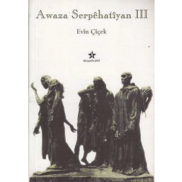 Awaza Serpehatiyan 3 - Evin Çiçek