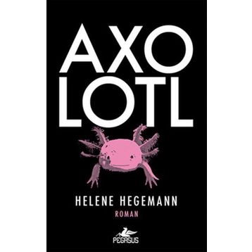 AXOLOTL - HELENE HEGEMANN