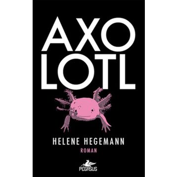 AXOLOTL - HELENE HEGEMANN