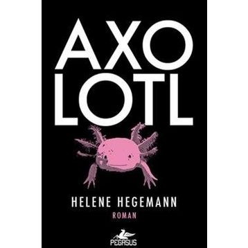 AXOLOTL - HELENE HEGEMANN