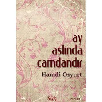 AY ASLINDA CAMDANDIR - HAMDI ÖZYURT