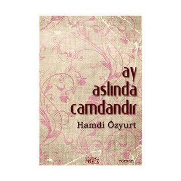 AY ASLINDA CAMDANDIR - HAMDI ÖZYURT