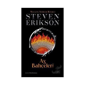 Ay Bahçeleri - Malazan Yitikler 1 - Steven Erikson