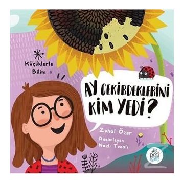 Ay Çekirdeklerini Kim Yedi? - Zuhal Özer