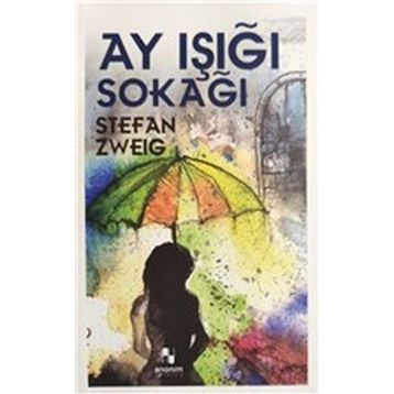Ay Işığı Sokağı - Stephan Zweig