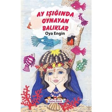 Ay Işığında Oynayan Balıklar - Oya Engin