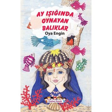 Ay Işığında Oynayan Balıklar - Oya Engin