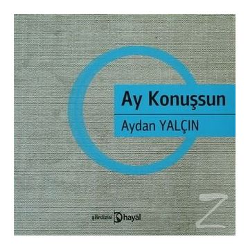 AY KONUŞSUN - Aydan Yalçın