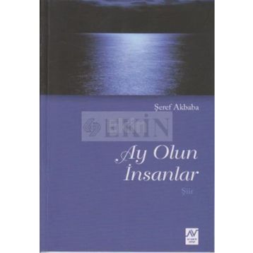 AY OLUN İNSANLAR - ŞEREF AKBABA