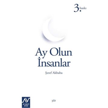 AY OLUN İNSANLAR - ŞEREF AKBABA