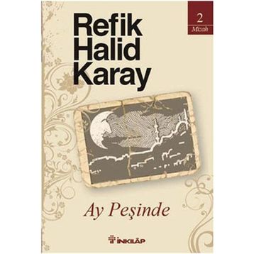 Ay Peşinde - Refik Halid Karay