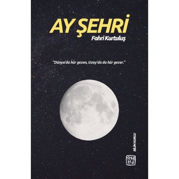 Ay Şehri - Fahri Kurtuluş