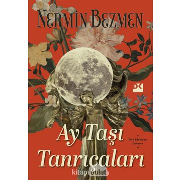 Ay Taşı Tanrıçaları - Nermin Bezmen