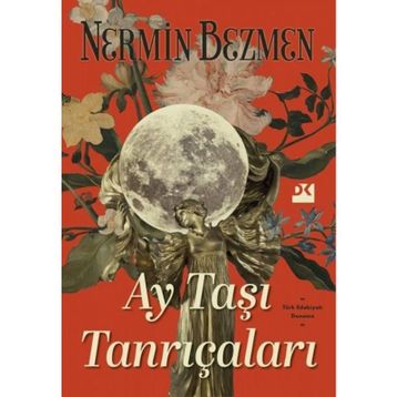 Ay Taşı Tanrıçaları - Nermin Bezmen