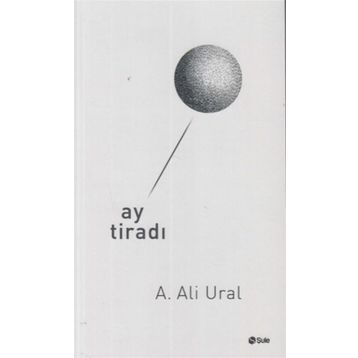 Ay Tiradı - A. Ali Ural